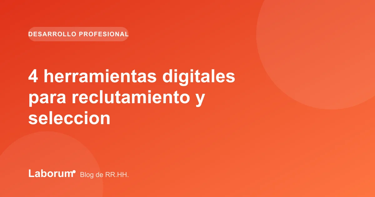 4 herramientas digitales para reclutamiento y seleccion