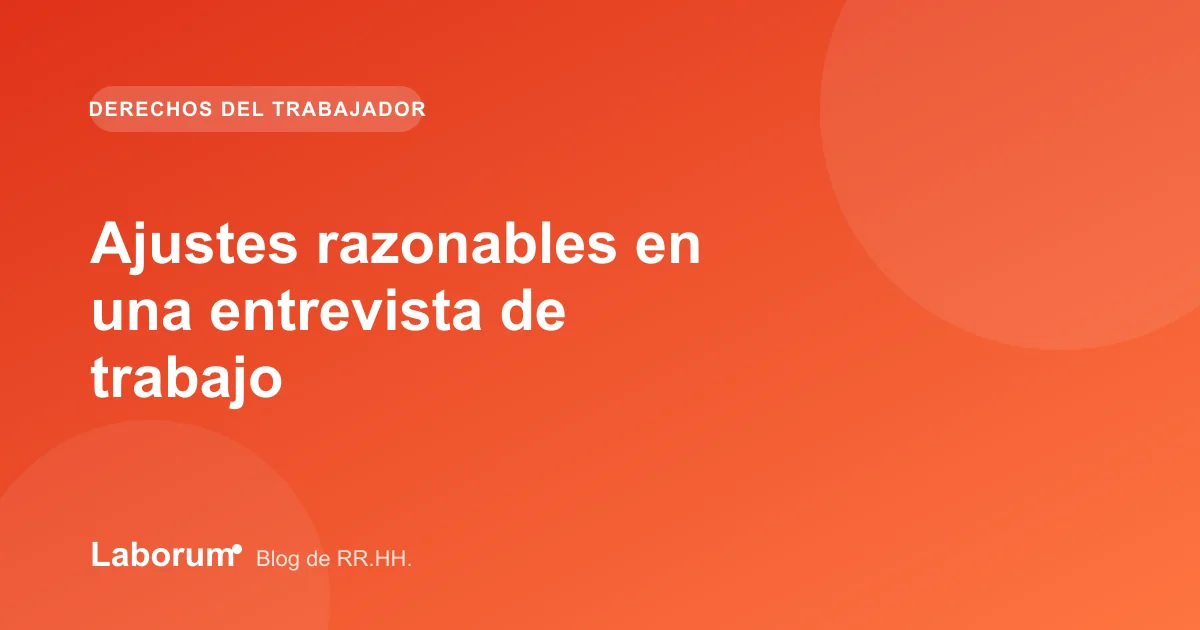 Ajustes razonables en una entrevista de trabajo