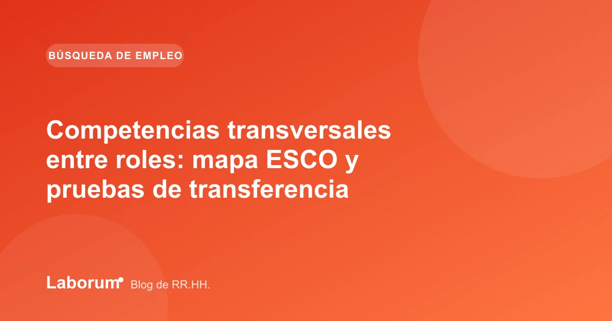Competencias transversales entre roles: mapa ESCO y pruebas de transferencia
