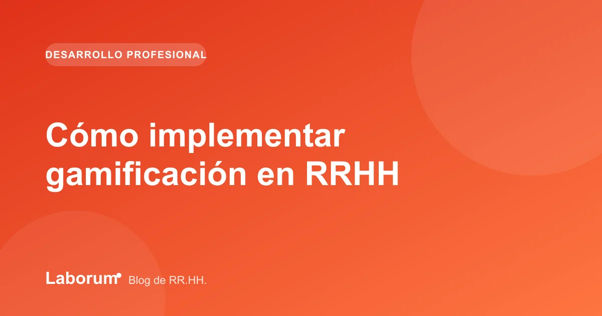 Cómo implementar gamificación en RRHH