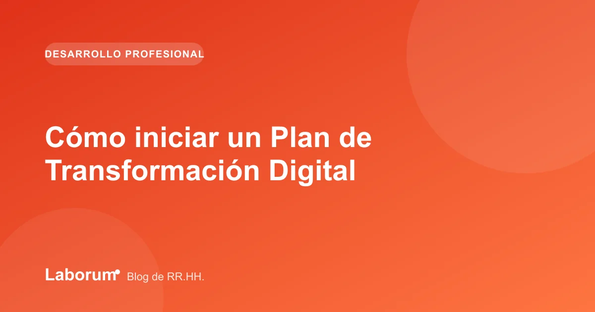 Cómo iniciar un Plan de Transformación Digital