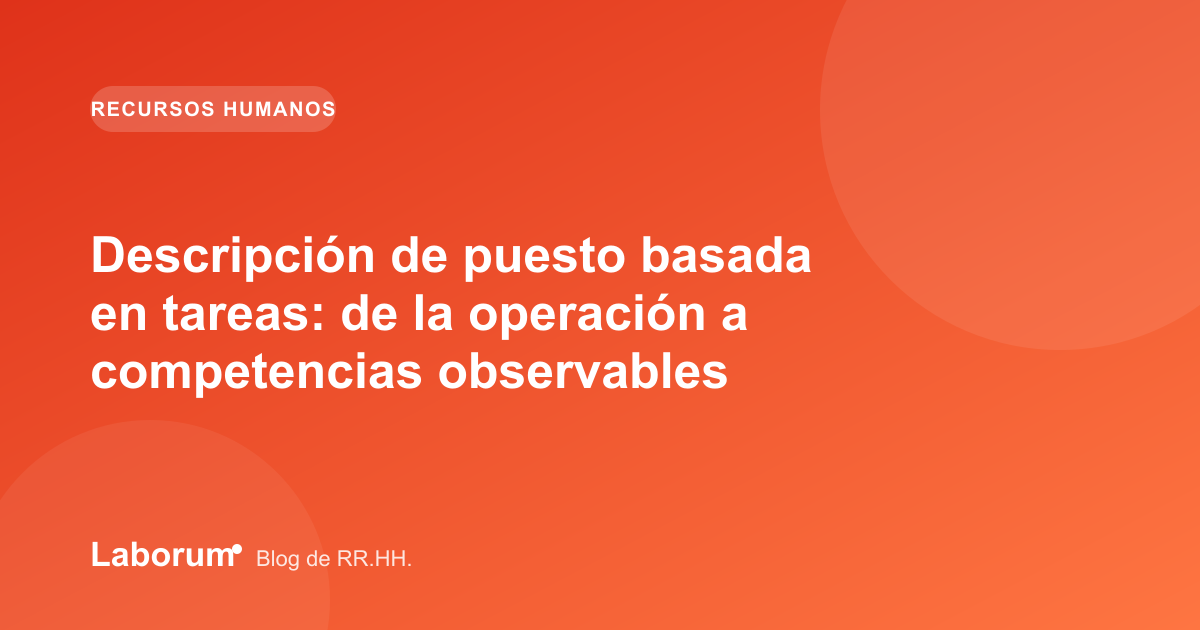 Descripción de puesto basada en tareas: de la operación a competencias observables