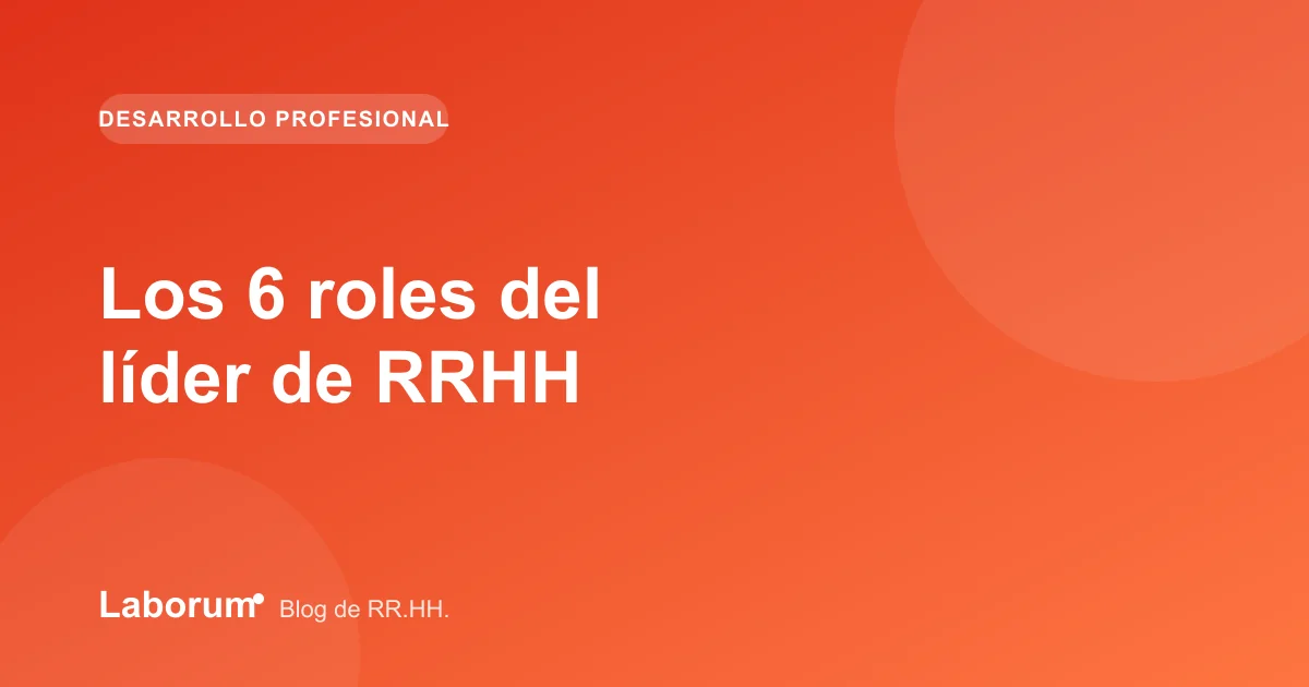 Los 6 roles del líder de RRHH