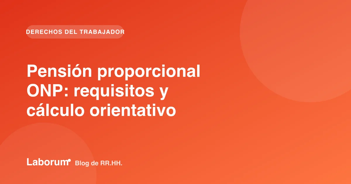Pensión proporcional ONP: requisitos y cálculo orientativo