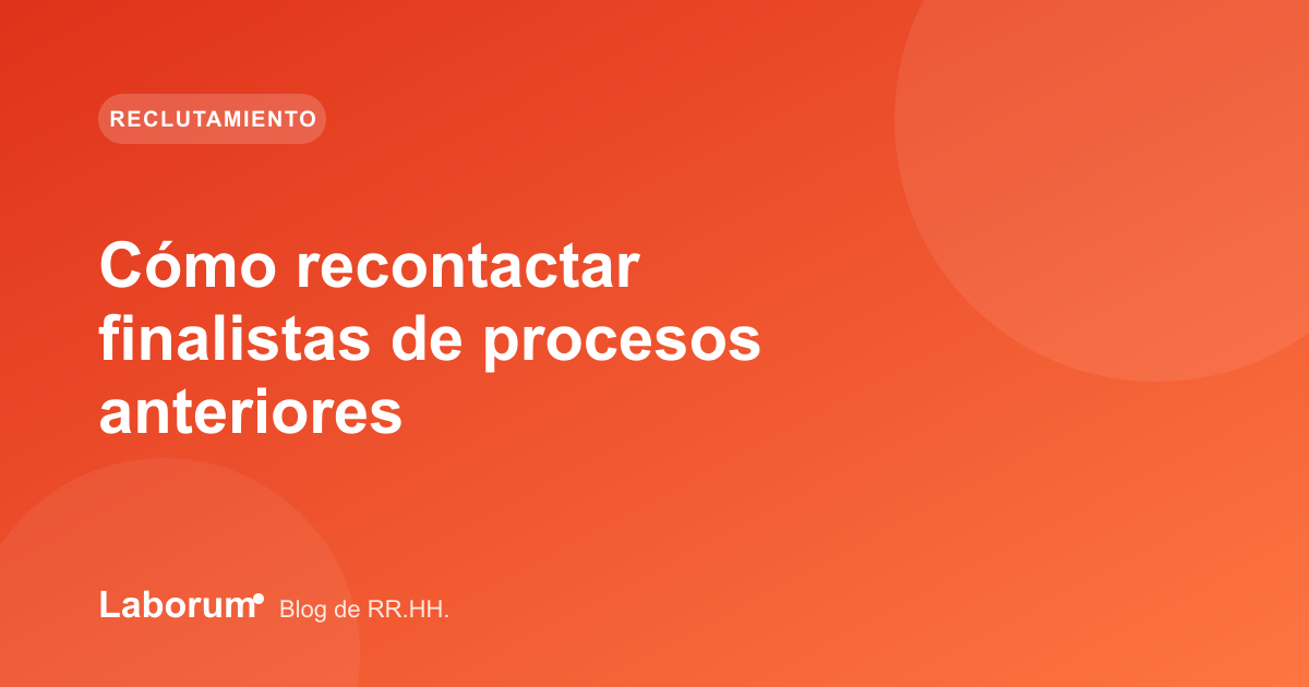 Cómo recontactar finalistas de procesos anteriores